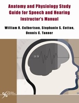 Instructor�s Manual to Introductory Speech and Hearing Anatomy and Physiology Study Guide