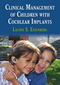 Clinical Management of Children with Cochlear Implants
