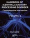 Handbook of (Central) Auditory Processing Disorder, Volume II