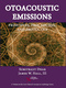Otoacoustic Emissions, Principles, Procedures, and Protocols
